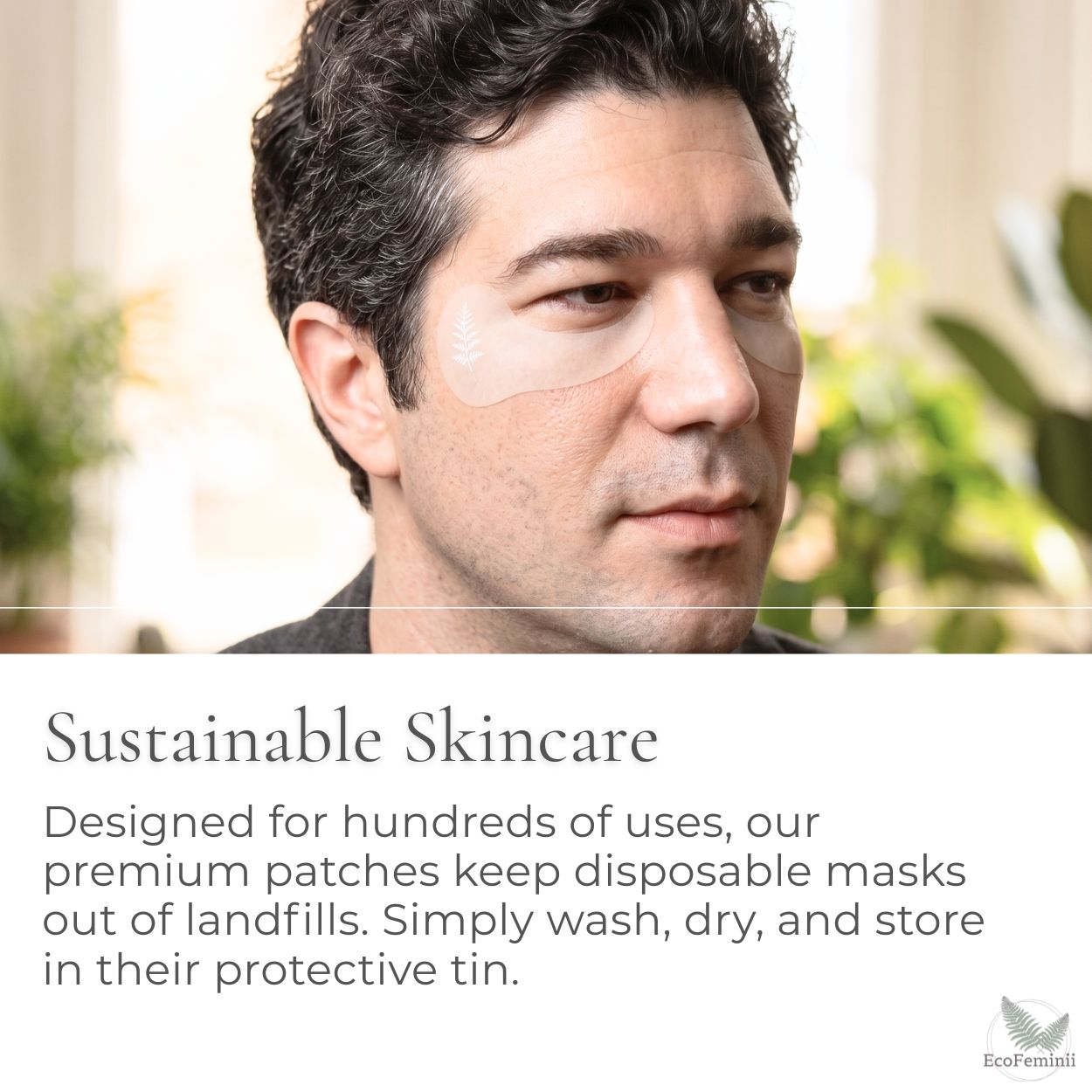 Man with text about sustainable skincare patches